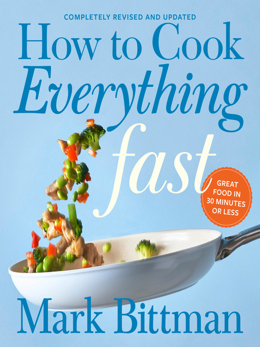 Title details for How to Cook Everything Fast Revised Edition by Mark Bittman - Available